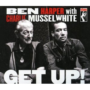 Ben Harper and Charlie Musselwhite - Get Up! - 